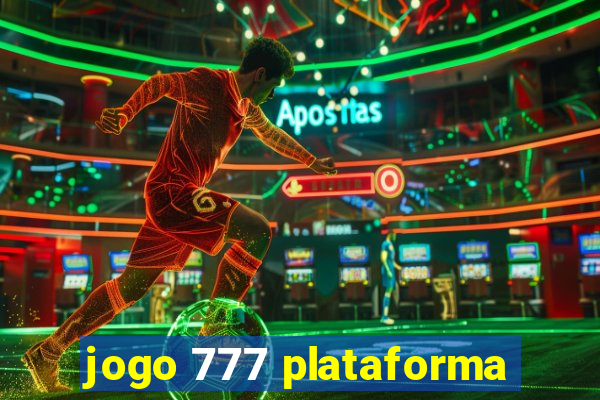 jogo 777 plataforma